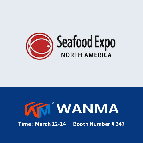 Ningbo Wanma Plastics Co., Ltd va expune în Expoziția cu fructe de mare.